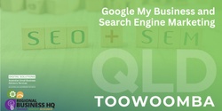 Banner image for Google My Business and Search Engine Marketing (SEM) - Toowoomba