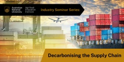 Banner image for AFII Industry Seminar Series: Supply Chain Decarbonisation