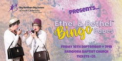 Banner image for Comedy Bingo with Ethel & Bethel for Big Brothers Big Sisters