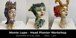 Banner image for Head Planter Workshop by Monte Lupo