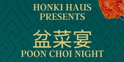 Banner image for Honki Haus: Poon Choi Night 17th February - Chinese New Year Celebrations @ Sydney Sabre