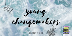 Banner image for Young changemakers empowering change in sustainability