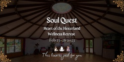 Banner image for Soul Quest: Heart of the Hinterland Retreat