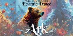 Banner image for Ark | Yoga Sound Immersion + Ecstatic Dance - Middle Pocket