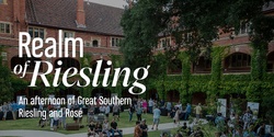 Banner image for Realm of Riesling - An afternoon of Great Southern Riesling and Rosé
