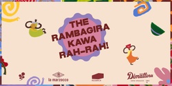 Banner image for The Rambagira-Kawa-Rah-Rah!
