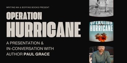 Banner image for Operation Hurricane with Paul Grace