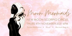 Banner image for Moon Mermaids; New Moon in Scorpio Circle