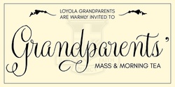 Banner image for Loyola College Grandparent Morning Tea 2022