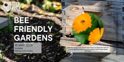 Banner image for Bee Friendly Gardens 