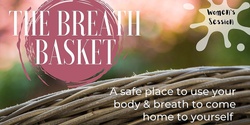 Banner image for THE BREATH BASKET: A Women's Breathwork Ceremony