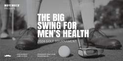Banner image for Movember Presents - The Big Swing for Men's Health 