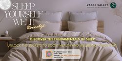 Banner image for Sleep Yourself Well:  Natural Management Techniques to unlock the secrets to boost health and wellbeing overnight.