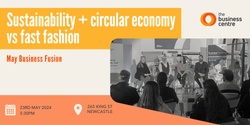 Banner image for Sustainability and Circular Economy vs Fast Fashion | May Business Fusion