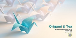 Banner image for Origami & Tea