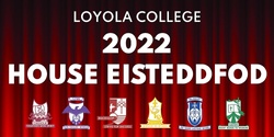 Banner image for 2022 House Eisteddfod 