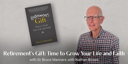 Banner image for Retirement’s Gift: Time to Grow Your Life and Faith