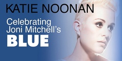 Banner image for Katie Noonan – Joni Mitchell's Blue 50th anniversary Live Concert
