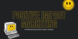 Banner image for Introduction to Positive Impact Marketing