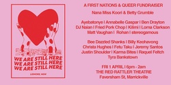 Banner image for We Are Still Here | A First Nations & Queer Northern Rivers fundraiser