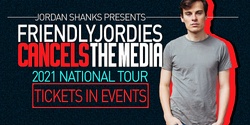 Banner image for Friendlyjordies Cancels the Media (Gold Coast)