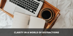 Banner image for Worker Wellbeing: Clarity in a World of Distractions