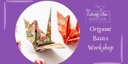 Banner image for Origami Basics Workshop