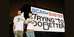 Banner image for Rude Baby Presents: Scan & SUS1ER's 'Trying to do Better' Listening Party