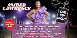 Banner image for One VIP Night 2024 - an exclusive event dinner with Amber, and it's her birthday!