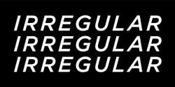 Banner image for IRREGULAR