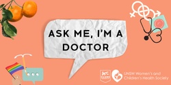 Banner image for Ask Me, I'm a Doctor - Presented by WCSoc