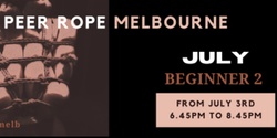 Banner image for July Beginner 2 Rope classes - Peer Rope Melbourne