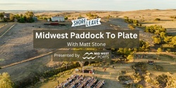 Banner image for 2024 Mid West Paddock to plate presented by Midwest Ports