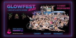 GLOW Fest 2022: A Circus Arts & Lifestyle Gathering
