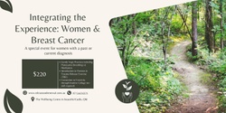 Banner image for Integrating the Experience: Women & Breast Cancer 