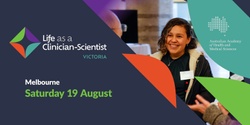 Banner image for 2023 Life as a Clinician-Scientist, Victoria