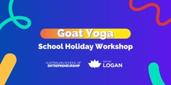 Banner image for Goat Yoga - Krank School Holiday Program