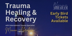 Banner image for Breakthrough to Healing: Join Manna Abraham's Life-Changing Trauma Recovery Event in Brisbane!28 June 2024
