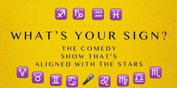 Banner image for IN PERSON | What's Your Sign? The Comedy Show That's Aligned with The Stars