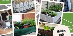 Banner image for Save Water. Make a Wicking Bed to Grow Vegetables