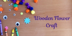 Banner image for Wooden Flower Craft 