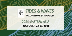 Banner image for Tides & Waves Virtual Symposium | 2021: Eastern Asia