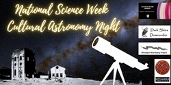 Banner image for Celebrating Cultural Astronomy with Dark Skies Downunder: A National Science Week Event