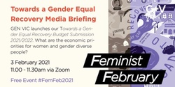 Banner image for Towards a Gender Equal Recovery Budget Submission 2021/2022 Media Briefing