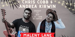 Banner image for Chris Cobb and Andrea Kirwin - Maleny Lane - Friday 24 November