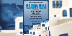Banner image for Melbourne Girls' College Presents: Mamma Mia 2022
