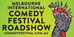 Banner image for The Melbourne International Comedy Festival Roadshow