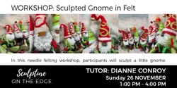 Banner image for Workshop: Sculpted Gnome in Felt with Dianne Conroy