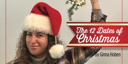 Banner image for The 12 Dates of Christmas