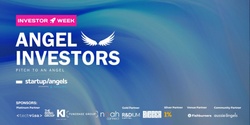 Banner image for Day 1 - Angels Investors Pitch Night  - Investor Week